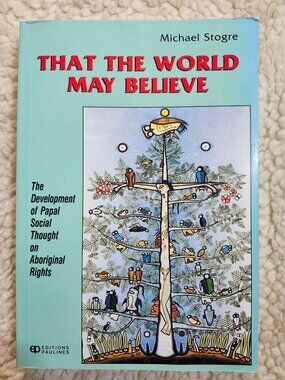 Michael Stogre That The World May Believe Paperback 1992 Papal Social Thought